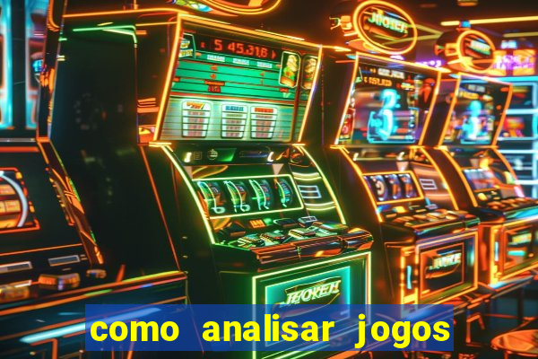 como analisar jogos de futebol para apostar